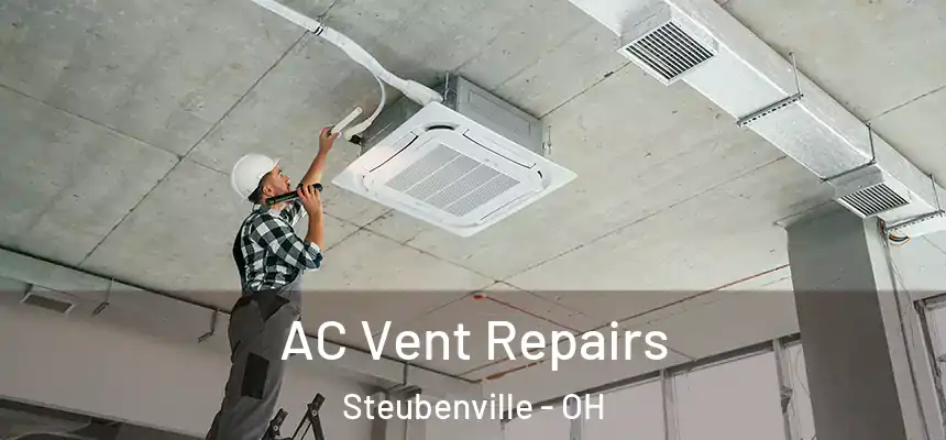  AC Vent Repairs Steubenville - OH