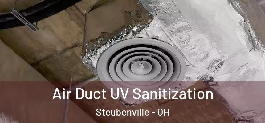  Air Duct UV Sanitization Steubenville - OH