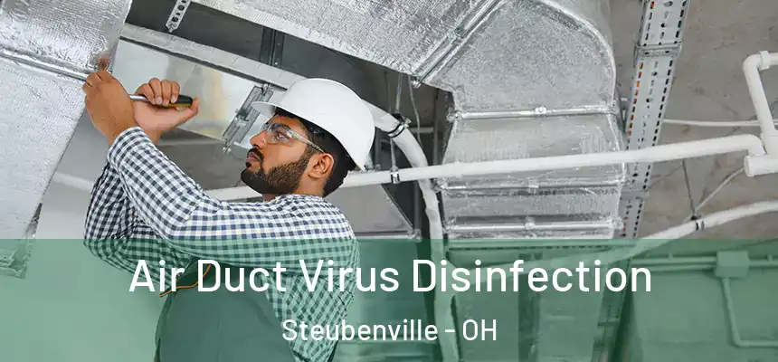  Air Duct Virus Disinfection Steubenville - OH