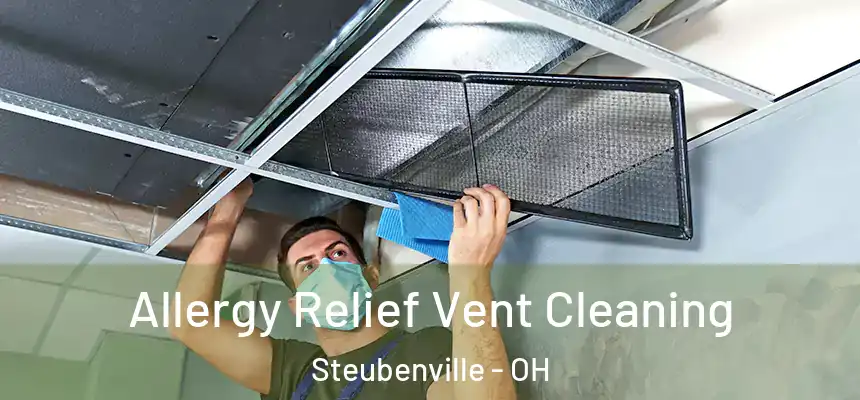 Allergy Relief Vent Cleaning Steubenville - OH