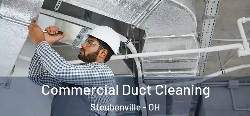  Commercial Duct Cleaning Steubenville - OH