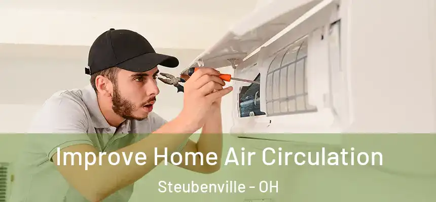  Improve Home Air Circulation Steubenville - OH